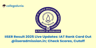 IISER Result 2025 Live Updates: IAT Rank Card Out @iiseradmission.in; Check Scores, Cutoff